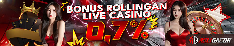 ASLIGACOR - Bonus Rollingan Livecasino 0.7%
