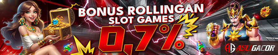 ASLIGACOR - Bonus Rollingan Slot Up 0.7%